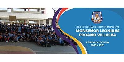 COLEGIO DE BACHILLERATO MUNICIPAL MONSEÑOR LEONIDAS PROAÑO VILLALBA