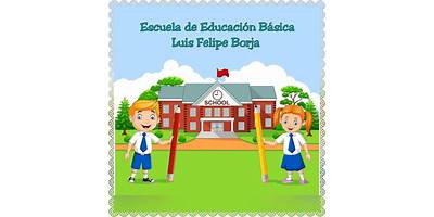 ESCUELA DE EDUCACIÓN BÁSICA LUIS FELIPE BORJA