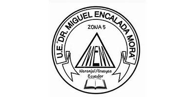 UNIDAD EDUCATIVA DR MIGUEL ENCALADA MORA