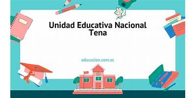 UNIDAD EDUCATIVA NACIONAL TENA