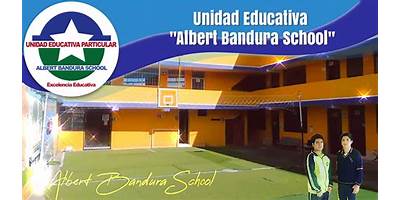 UNIDAD EDUCATIVA PARTICULAR ALBERT BANDURA SCHOOL