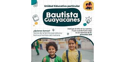 UNIDAD EDUCATIVA PARTICULAR BAUTISTA GUAYACANES