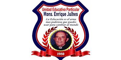 UNIDAD EDUCATIVA PARTICULAR MONSEÑOR ENRIQUE JULHES