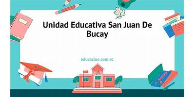UNIDAD EDUCATIVA SAN JUAN DE BUCAY