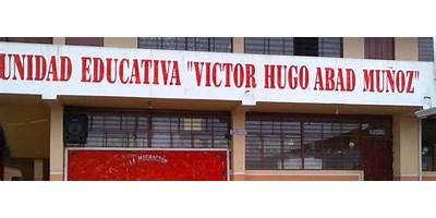 UNIDAD EDUCATIVA VICTOR HUGO ABAD MUÑOZ
